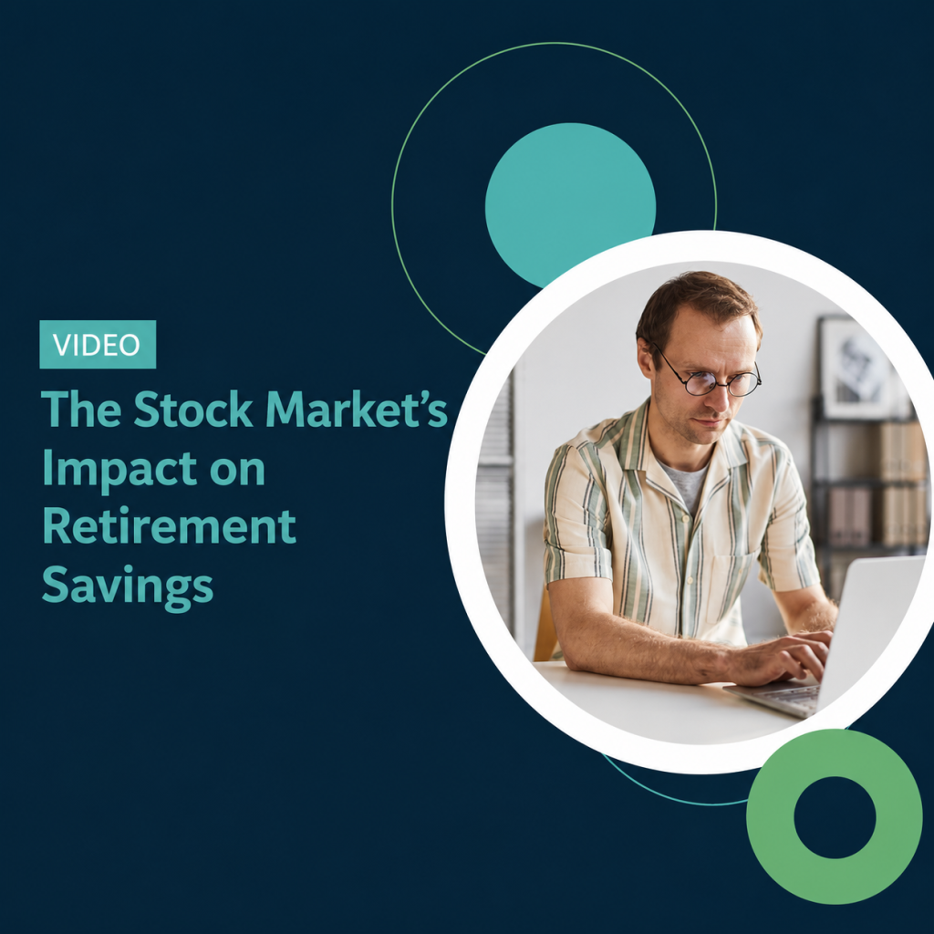 Guide to Retirement | Stock Markets Impact on Retirement Savings